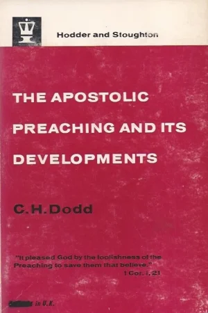 Voordeelprijs The Apostolic preaching and its developments : Three lectures : With an appendix on eschatology and history – C.H. Dodd