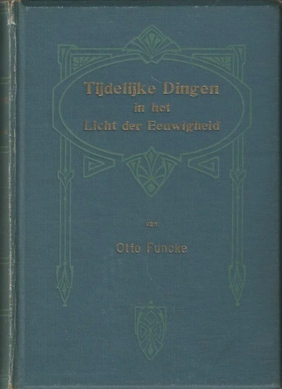 Lage Prijs Tijdelijke dingen in het licht der eeuwigheid : een laatste groet uit de schriftelijke nalatenschap van Otto Funcke