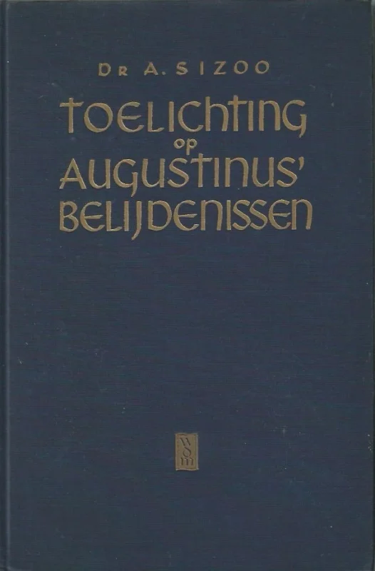 Toelichting op Augustinus’ Belijdenissen door Dr. A. Sizoo Veilige Betaling