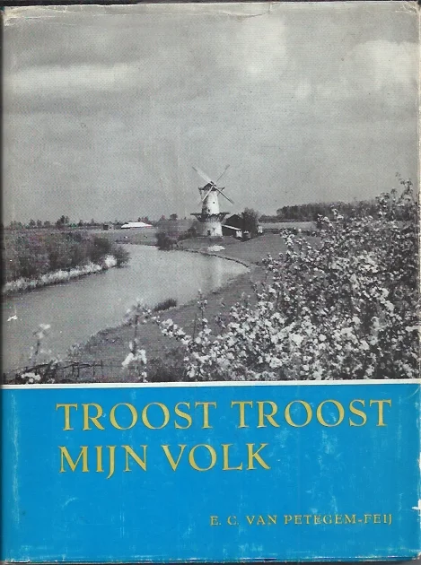Flitsaanbieding Troost, troost Mijn volk – E.C. van Petegem-Feij (Softcover 1963)