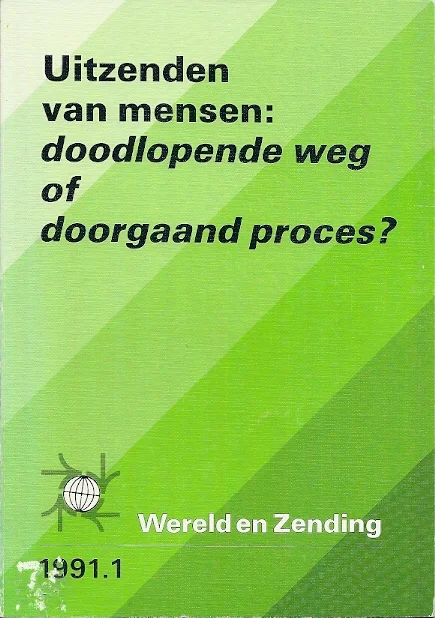 Uitzenden van mensen: doodlopende weg of doorgaand proces? : Wereld en Zending 1991.1 Gereduceerde Prijs