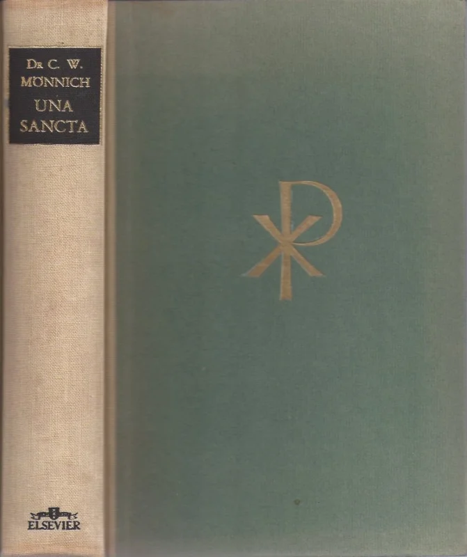 Una Sancta : De mogelijkheid der Christelijke eenheid – dr. C.W. Mönnich Must-Have