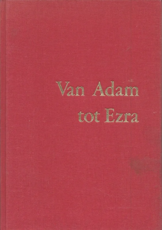 Koop Online Van Adam tot Ezra : Israels geschiedenis in Bijbelse tijd – D. Hausdorff (3e druk)