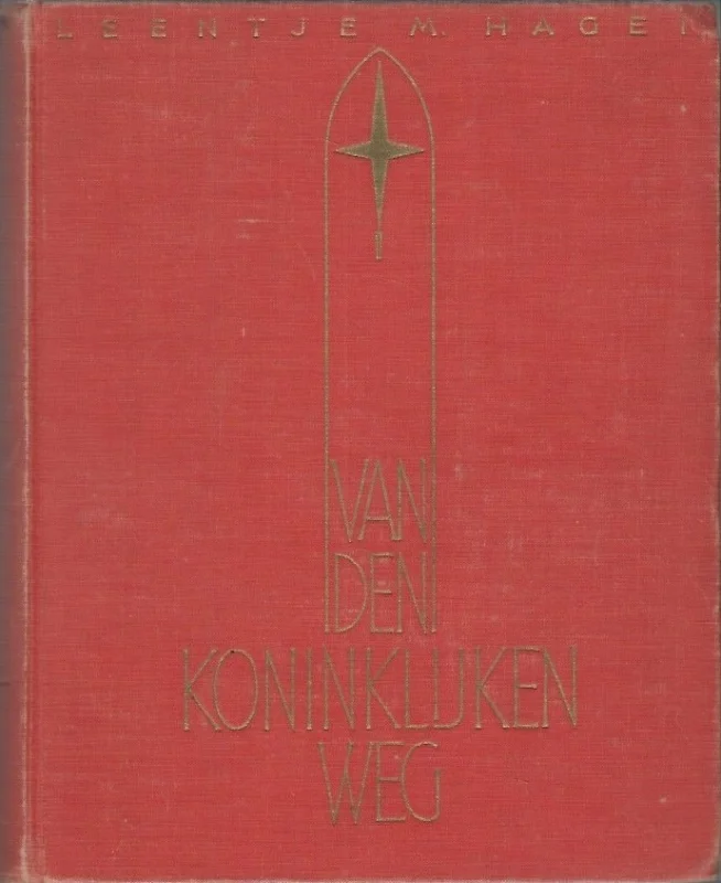 Betrouwbaar Van den koninklijken weg – Leentje M. Hagen
