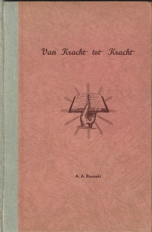 Koop Online Van Kracht tot Kracht – A.A. Basoski