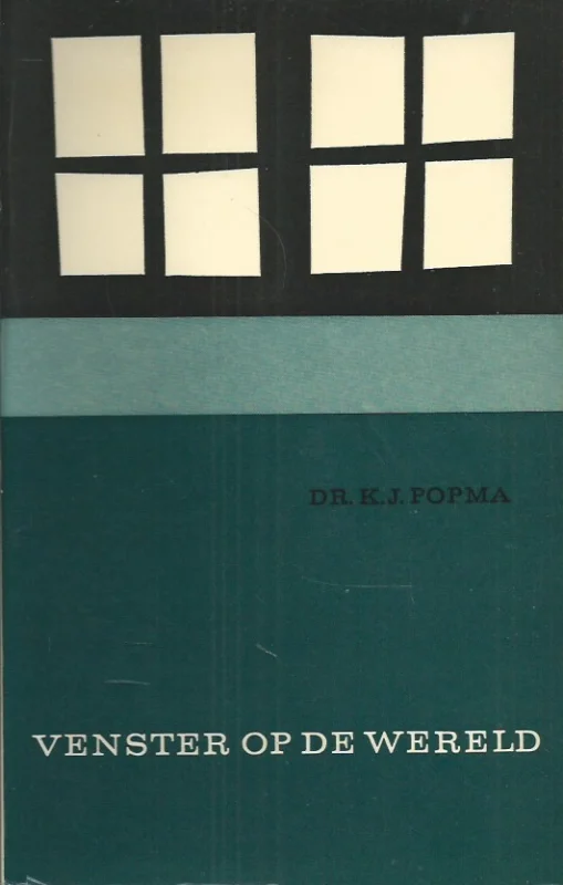 Exclusieve Aanbieding Venster op de wereld – Dr. K.J. Popma