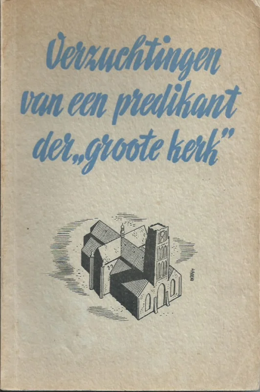 Verzuchtingen van een predikant der ‘Groote Kerk’ – Dr. F.J. Krop Fabrieksprijs