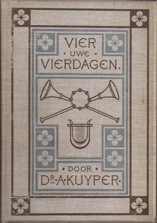 Koopje Vier uwe vierdagen : Meditatiën–Dr. A. Kuijper