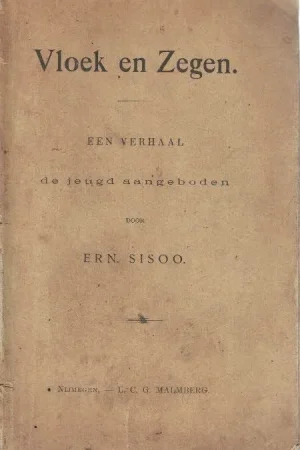 Vloek en Zegen : een verhaal de jeugd aangeboden door Ern. Sisoo Aanbieding