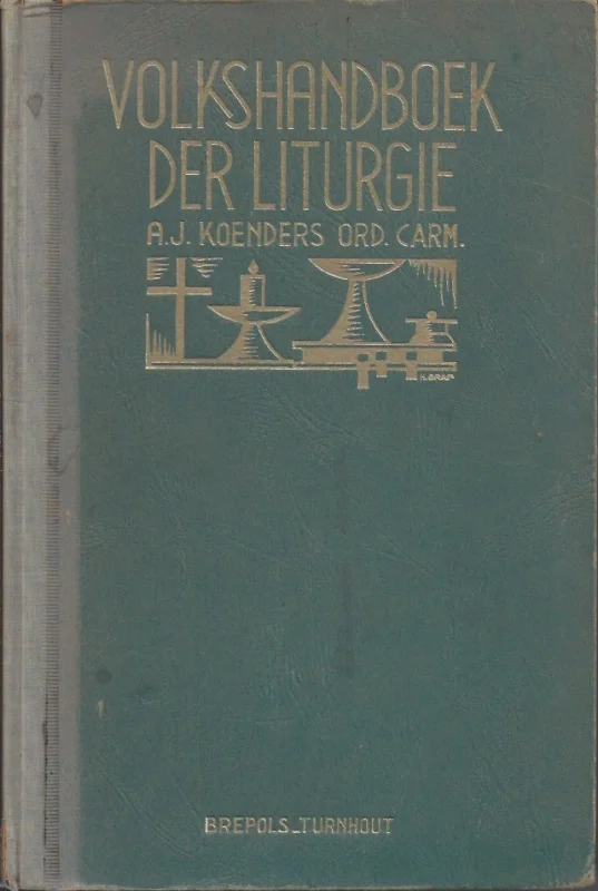 Volkshandboek der liturgie– A.J. Koenders, Ord.Carm. (2e verm. druk 1939) Rechtstreeks Van De Fabrikant