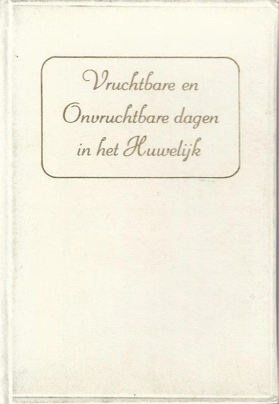 Finale Uitverkoop Vruchtbare en onvruchtbare dagen in het huwelijk – De Alg. Nederlandse Uitg. mij Rotterdam (12e druk)