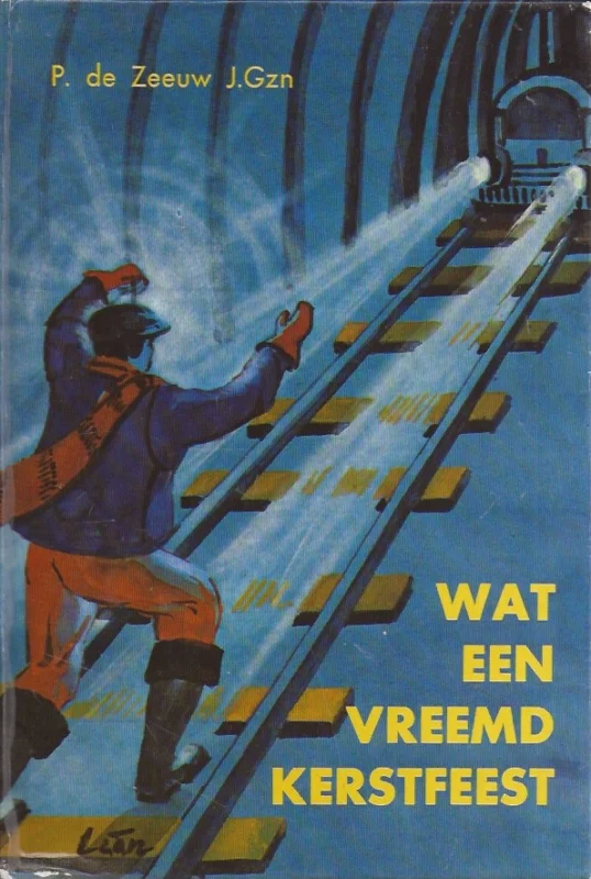 Snelle Levering Wat een vreemd kerstfeest – P. de Zeeuw JGzn.