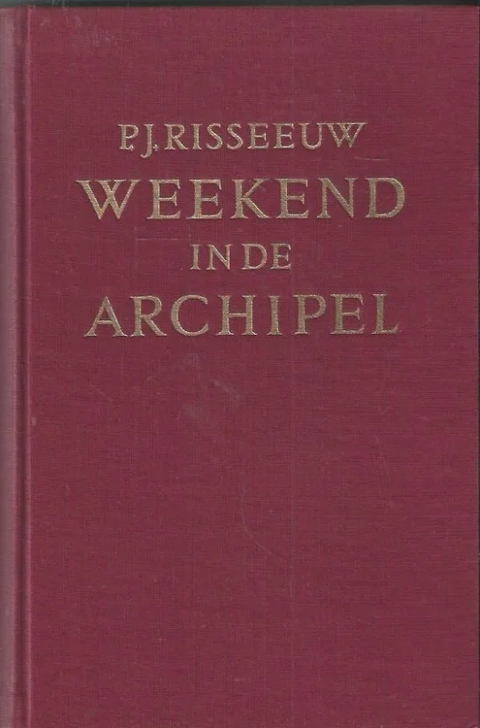 Flitsaanbieding Weekend in de Archipel : Een Haagse Roman – P.J. Risseeuw