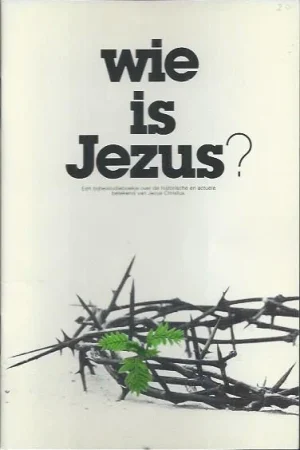 Wie is Jezus? : een bijbelstudieboekje over de historische en actuele betekenis van Jezus Christus – Instituut voor Evangelisatie, Driebergen Uitverkoop