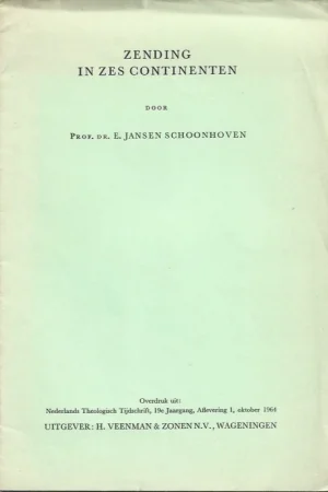 Zending in zes continenten – Prof.Dr. E. Jansen Schoonhoven Express Levering