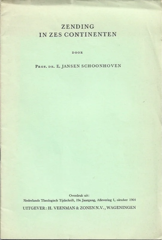 Zending in zes continenten – Prof.Dr. E. Jansen Schoonhoven Express Levering