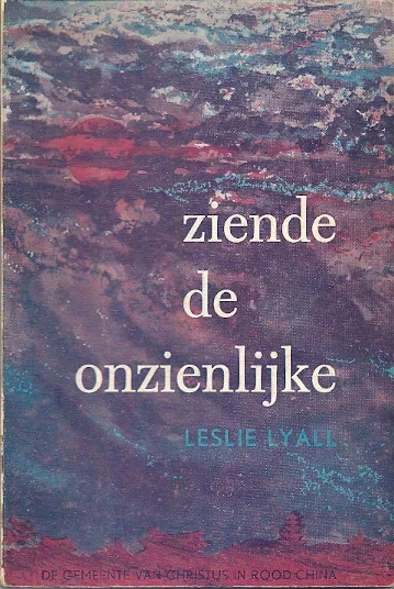Ziende de onzienlijke : De gemeente van Christus in Rood-China – Leslie Lyall Goedkoop