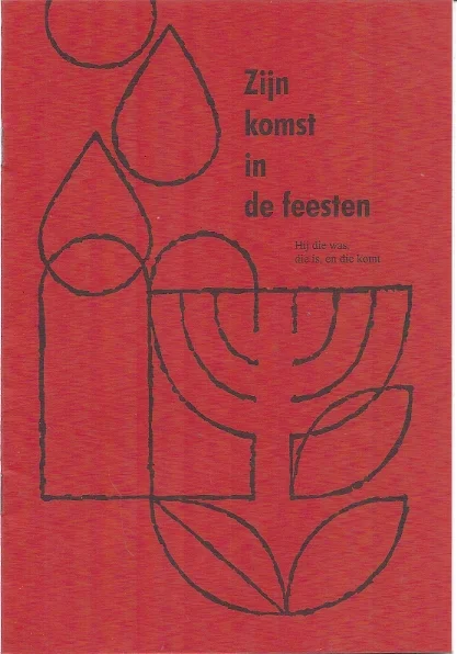 Zijn komst in de feesten : Hij die was, die is, en die komt – C. Noordzij Finale Uitverkoop