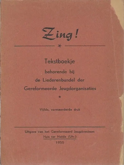 Op = Op Zing! : tekstboekje behorende bij de liederenbundel der gereformeerde jeugdorganisaties –Gereformeerd Jeugdcentrum,5e, verm. dr. 1955