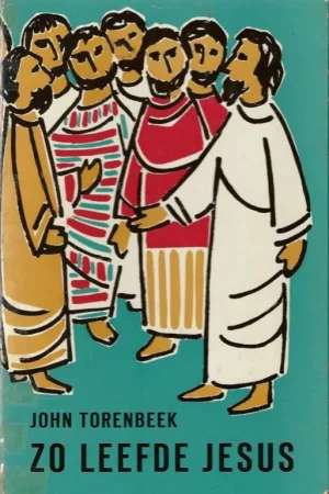 Zo leefde Jesus – John Torenbeek Shop Nu