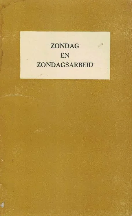 Zondag en zondagsarbeid – G.H. Homans en P. Visser, GKN Lage Prijs