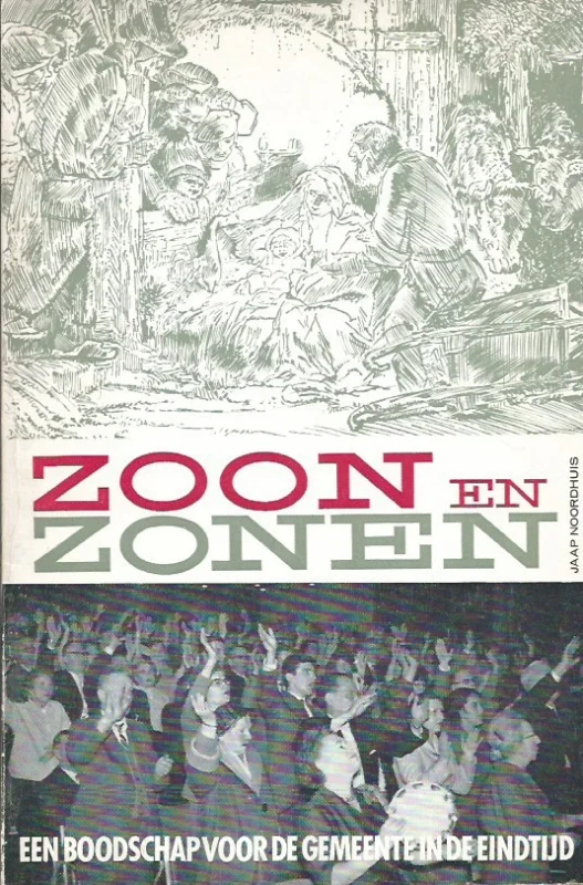 Zoon en zonen : een boodschap voor de gemeente in de eindtijd – Jaap Noordhuis Direct Beschikbaar