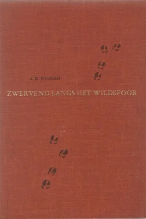 Zwervend langs het wildspoor – A.B. Wigman Korting