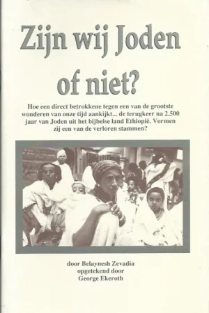 Zijn wij Joden of niet? – door Belaynesh Zevadia ; opgetekend door George Ekeroth Veilige Betaling