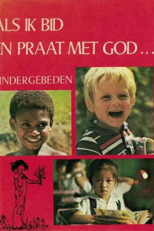 Als ik bid en praat met God… : Kindergebeden – Mary Batchelor Exclusieve Aanbieding