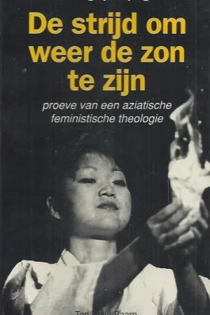 Aanbieding De strijd om weer de zon te zijn : proeve van een Aziatische feministische theologie – Chung Hyun Kyung