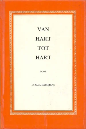 Weekendaanbieding Van Hart tot Hart –Ds. G.N. Lammens (3e druk)