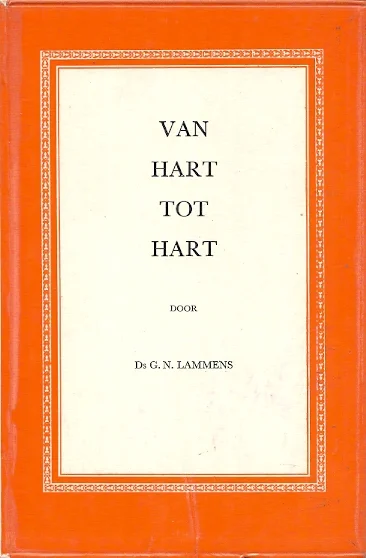 Weekendaanbieding Van Hart tot Hart –Ds. G.N. Lammens (3e druk)