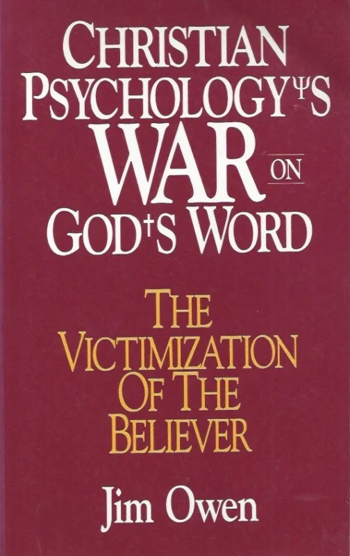 Direct Beschikbaar Christian Psychology’s War on God’s Word: The Victimization of the Believer – Jim Owen