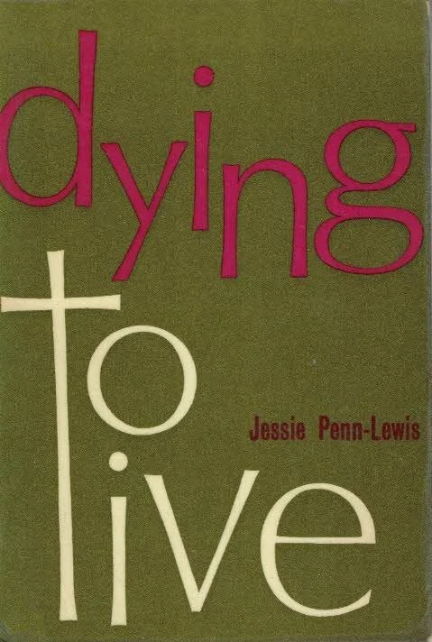 Dying to live – Jessie Penn-Lewis Lage Prijs