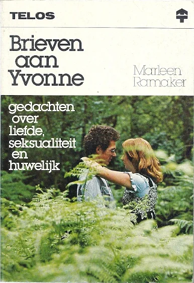 Brieven aan Yvonne : gedachten over liefde, seksualiteit en huwelijk – Marleen Ramaker (4e druk) Direct Verzonden