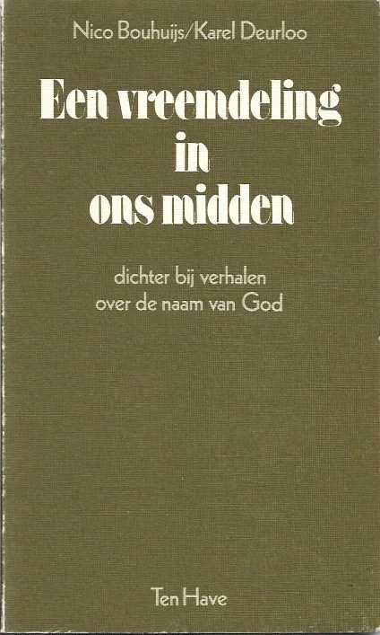 Een vreemdeling in ons midden : dichter bij verhalen over de naam van God – Nico Bouhuijs / Karel Deurloo Beperkt Aanbod