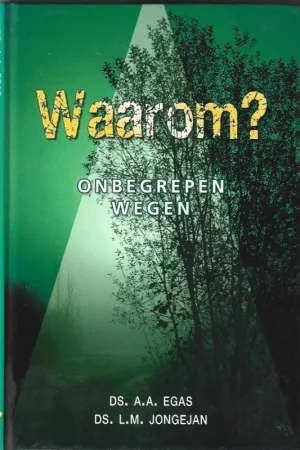 Waarom? : Onbegrepen wegen – A.A. Egasen L.M. Jongejan (onderstreping) Rechtstreeks Van De Fabrikant