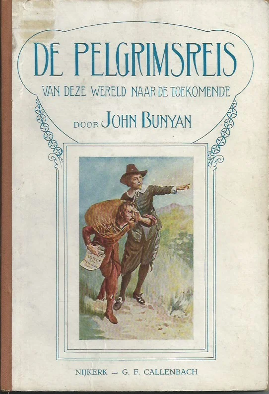 Gratis Verzending De pelgrimsreis van deze wereld naar de toekomende, voorgesteld in den vorm van een droom – John Bunyan (Callenbach, 2e druk)