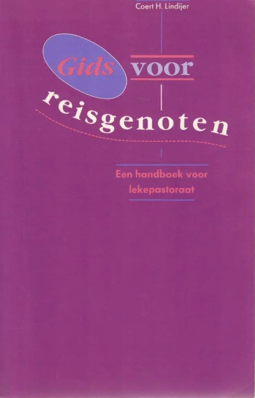 Express Levering Gids voor reisgenoten : een handboek voor het lekepastoraat–Coert H. Lindijer (5e druk)