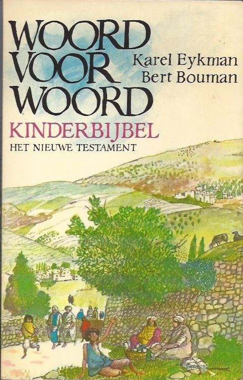 Actieprijs Woord voor woord : kinderbijbel : het Nieuwe Testament – Karel Eykman (4e druk)