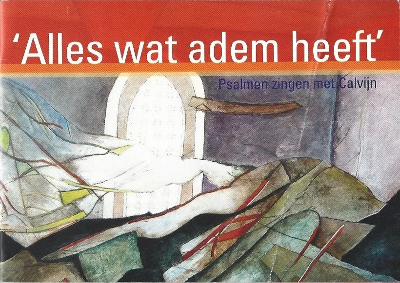 Voordeelprijs Alles wat adem heeft : Psalmen zingen met Calvijn – Protestantse Kerk