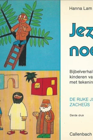 Actieprijs Jezus nodigt uit : De rijke jonge man Zacheus : Bijbelverhalen voor kinderen van 5-7 jaar met tekeningen om in te kleuren – Hanna Lam – Walter Jacobsen