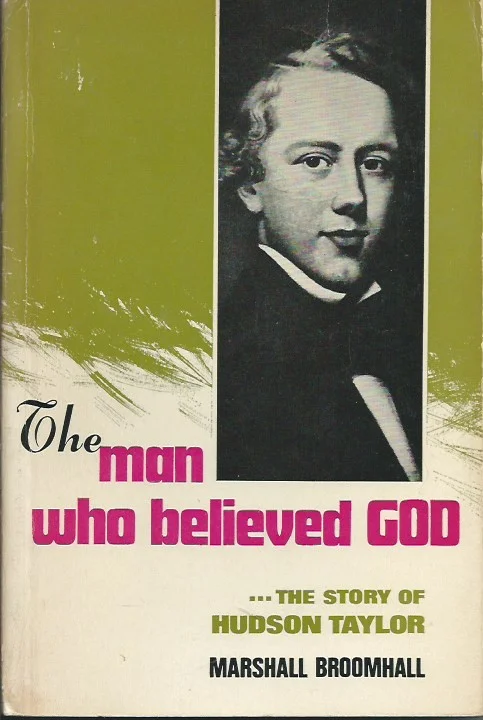 The Man Who Believed God : Hudson Taylor – Marshall Broomhall Shop Nu