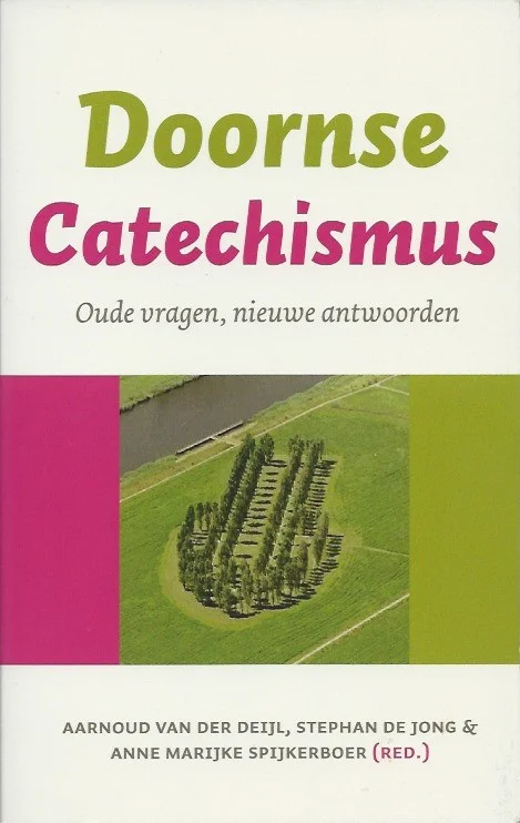Doornse Catechismus : oude vragen, nieuwe antwoorden – Aarnoud van der Deijl, Stephan de Jong & Anne Marijke Spijkerboer (red.) (5e druk) Premium