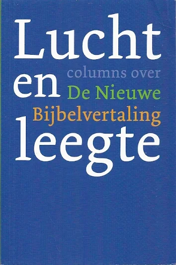 Lucht en leegte : columns over De Nieuwe Bijbelvertaling – NBG (blauw) 1e druk Lage Prijs