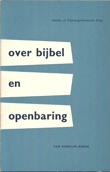 Over bijbel en openbaring : studies uit Vrijzinnig-Hervormde kring – door J.M.S. Baljon jr. … et al. Weekendaanbieding