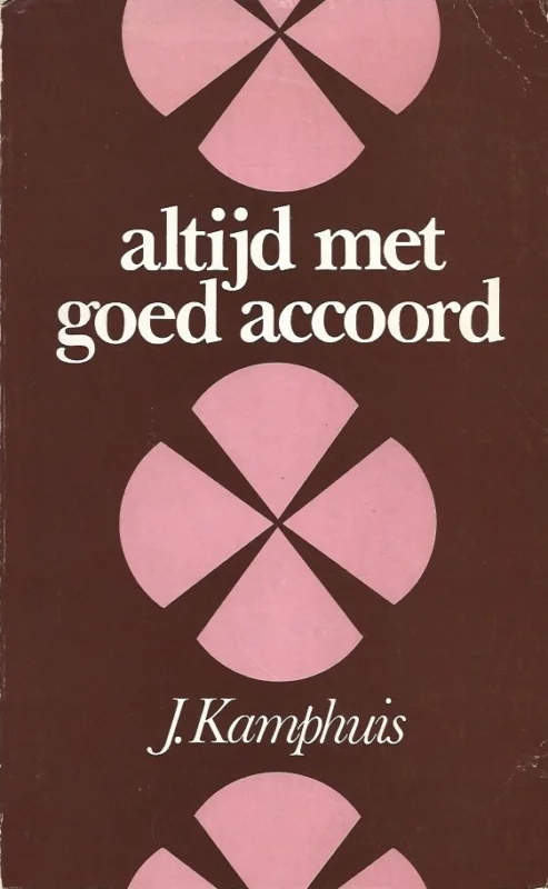 Altijd met goed accoord : opstellen uit de jaren 1959-1969 – J. Kamphuis Hete Deal