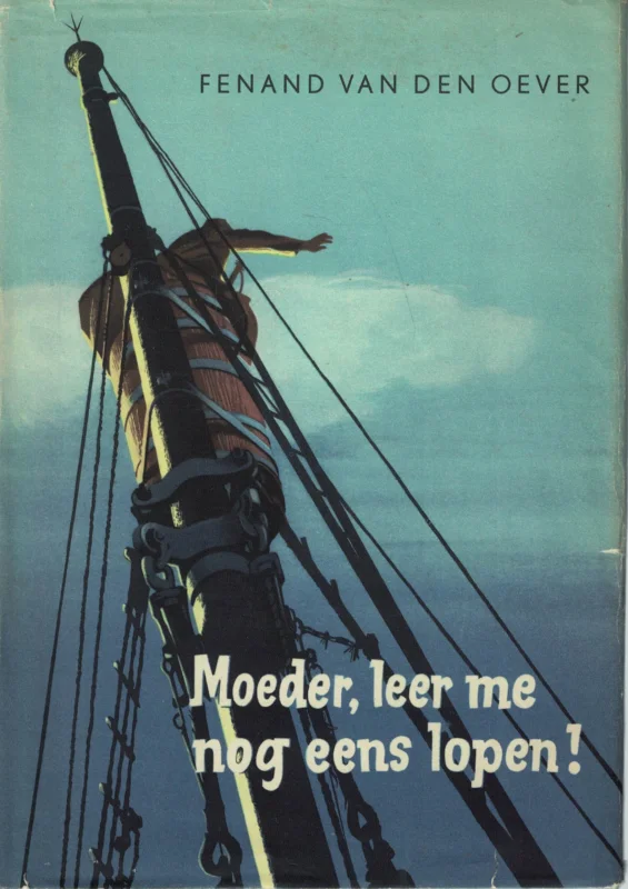 Rechtstreeks Van De Fabrikant Moeder, leer me nog eens lopen! – Fenand van den Oever