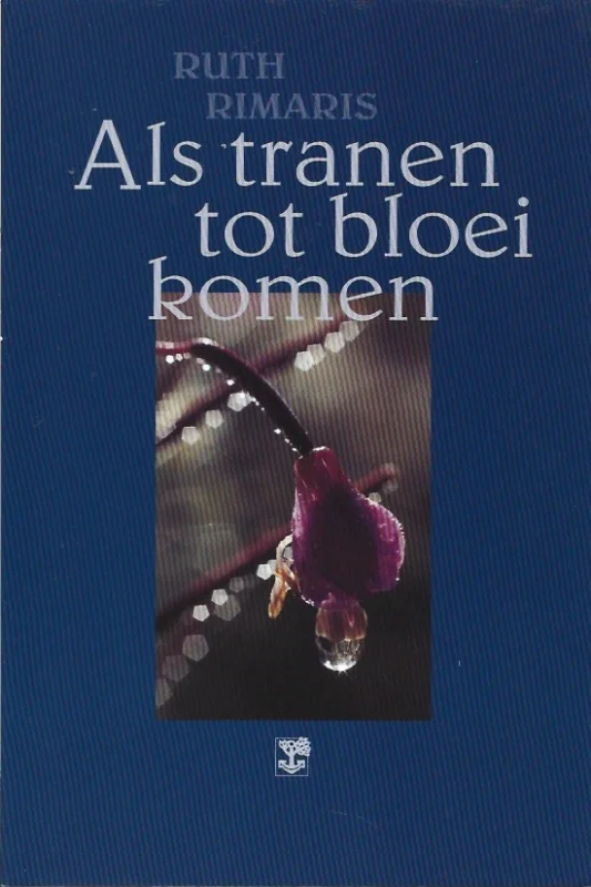Direct Verzonden Als tranen tot bloei komen – Ruth Rimaris