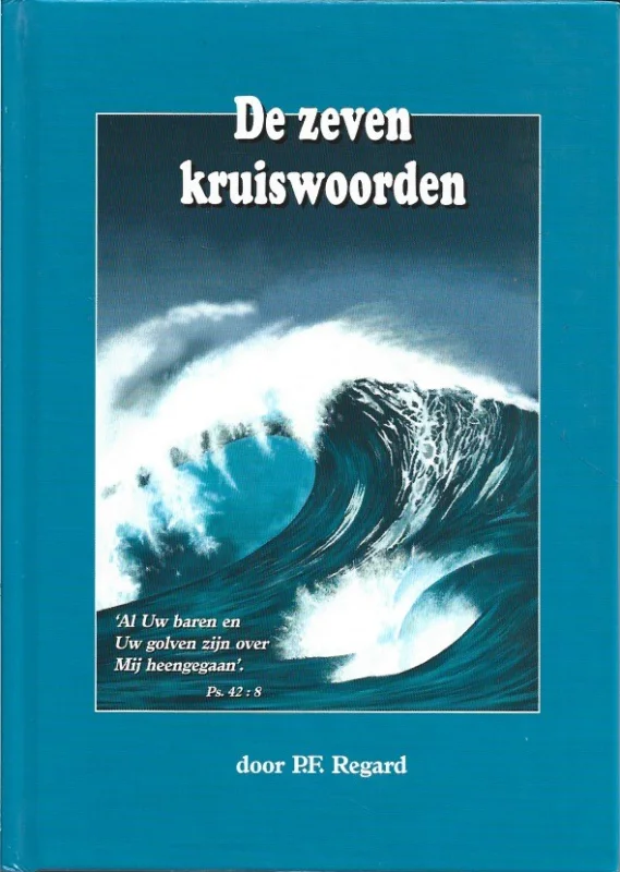 Voordeelprijs De zeven kruiswoorden – door P.F. Regard